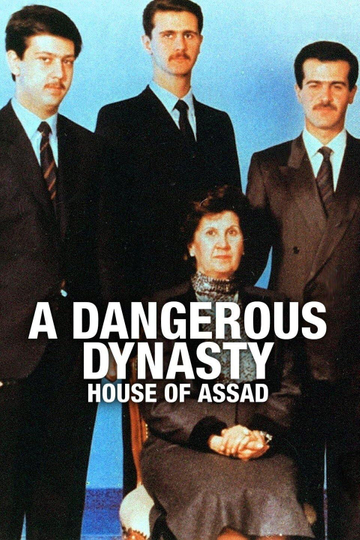 A Dangerous Dynasty: House of Assad