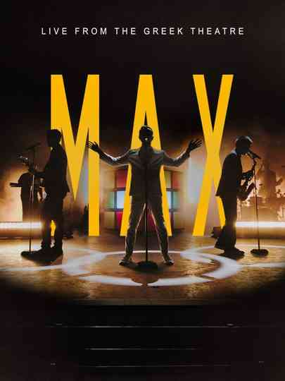MAX Live from the Greek Theatre