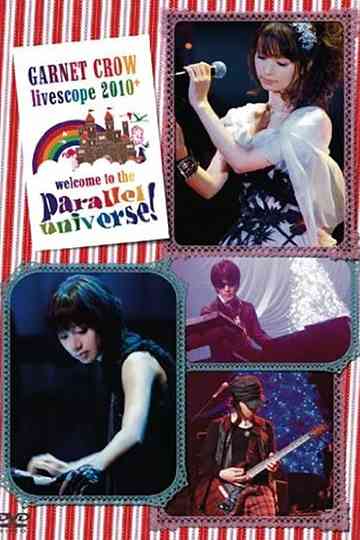 GARNET CROW livescope 2010welcome to the parallel universe