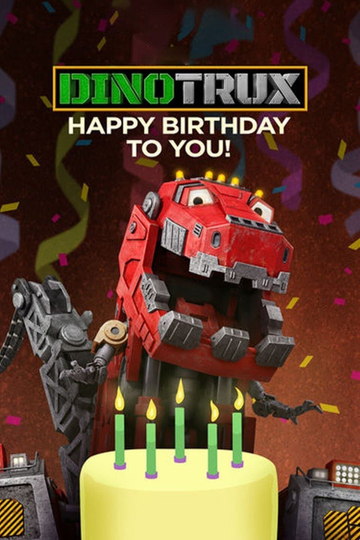 Dinotrux: Happy Birthday to You!