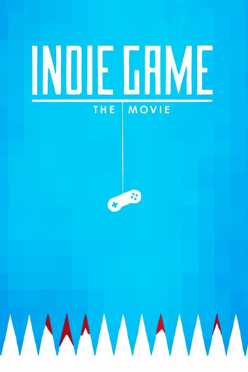 Indie Game: The Movie Poster