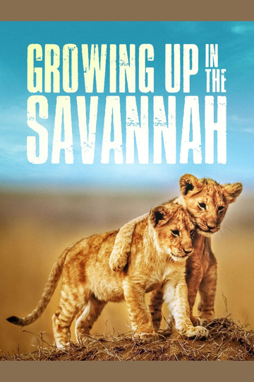 Growing Up in the Savannah