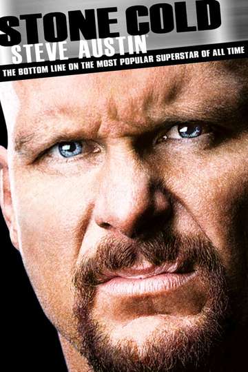 Stone Cold Steve Austin The Bottom Line on the Most Popular Superstar of All Time Poster