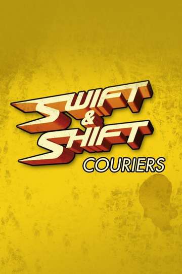 Swift and Shift Couriers Poster