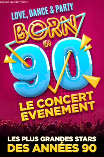 Born in 90  Le concert événement Poster