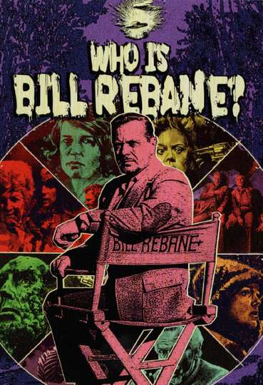 Who Is Bill Rebane Poster
