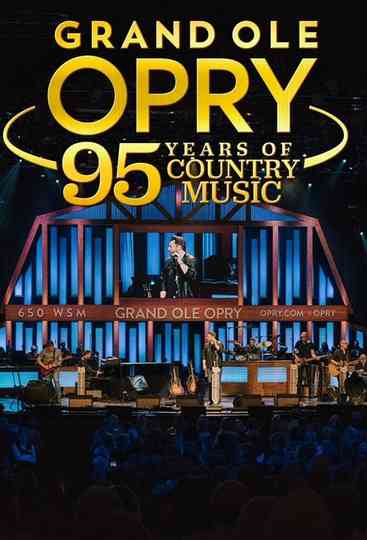 Grand Ole Opry 95 Years of Country Music
