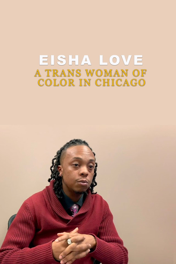 Eisha Love A Trans Woman of Color in Chicago