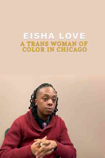 Eisha Love A Trans Woman of Color in Chicago