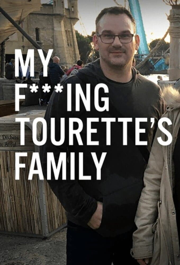 My F-ing Tourette’s Family Poster