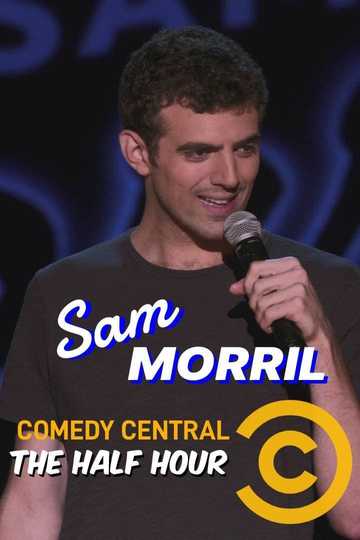 Sam Morril The Half Hour