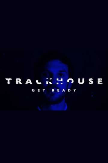 Trackhouse Get Ready