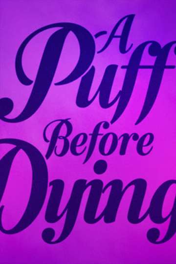 A Puff Before Dying Poster