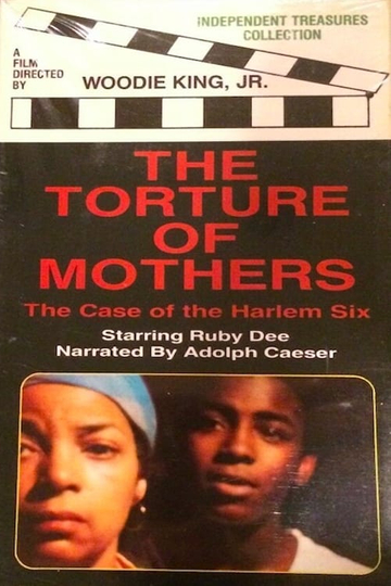 The Torture of Mothers: The Case of the Harlem Six