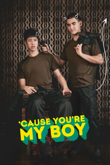 'Cause You're My Boy Poster