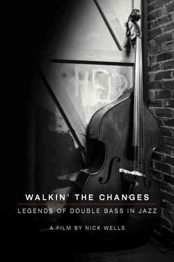 Walking the Changes  Legends of Double Bass in Jazz