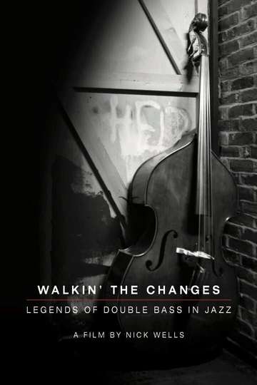 Walking the Changes  Legends of Double Bass in Jazz