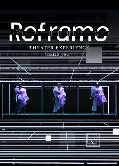 Reframe THEATER EXPERIENCE with you Poster