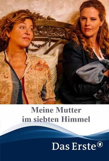 Meine Mutter im siebten Himmel