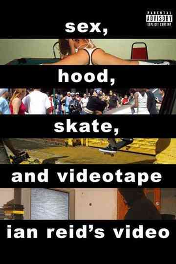 Sex, Hood, Skate, and Videotape Poster