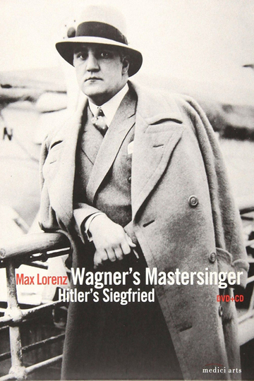 Wagners Master Singer Hitlers Siegfried  The Life and Times of Max Poster