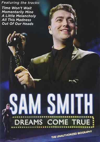 Sam Smith: Dreams Come True Poster