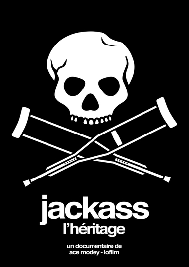 Jackass, L'Héritage Poster