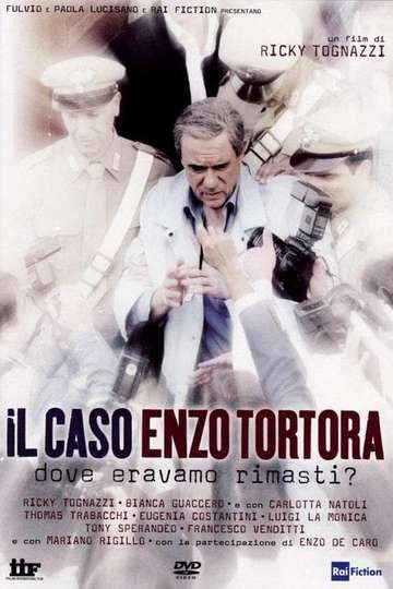 Il caso Enzo Tortora - Dove eravamo rimasti Poster