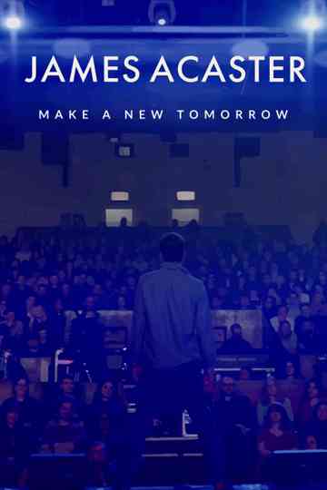 James Acaster: Make a New Tomorrow