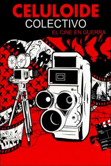 Celuloide colectivo el cine en guerra Poster