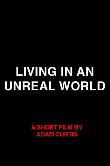 Living in an Unreal World Poster