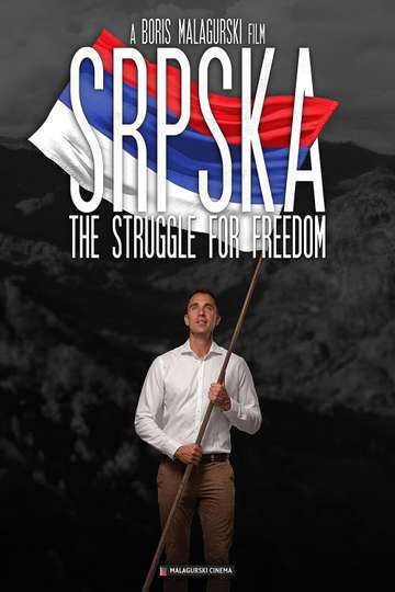 Srpska The Struggle for Freedom
