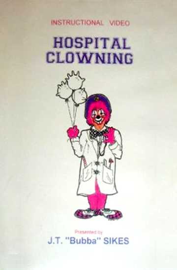 Hospital Clowning The Healing Power of Laughter Poster