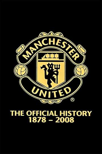 Manchester United The Official History 18782008