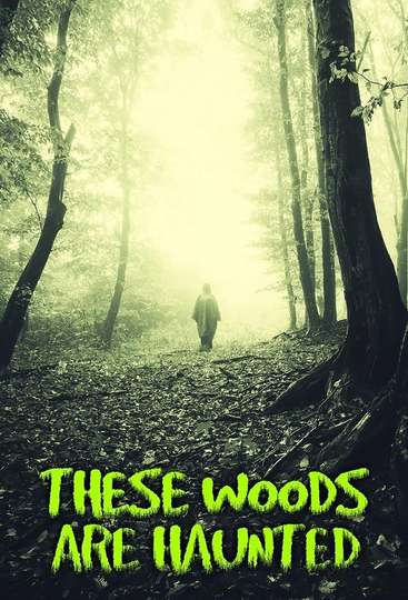 These Woods Are Haunted Poster