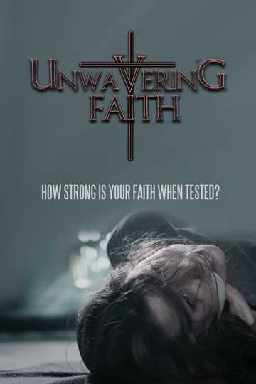 Unwavering Faith Poster