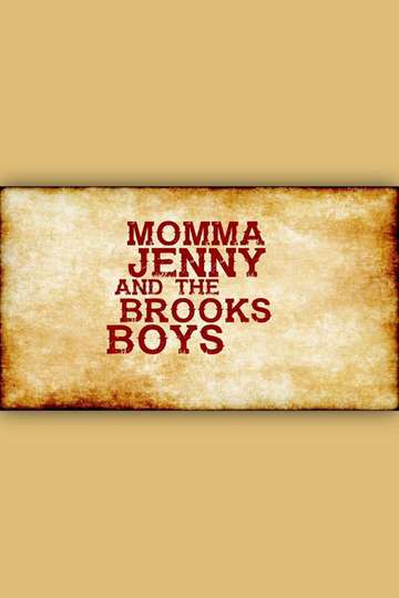Momma Jenny  the Brooks Boys Poster