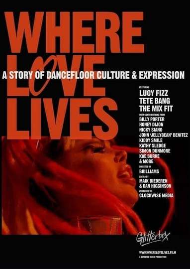 Where Love Lives A Story of Dancefloor Culture  Expression Poster
