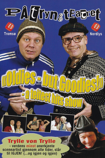 Påtryneteatret: "Oldies - but Goodies!" - A teitest hits show Poster