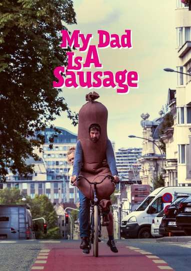 My Dad is a Sausage
