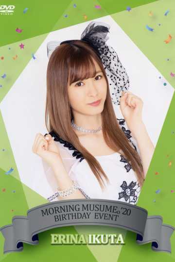 Morning Musume20 Ikuta Erina Birthday Event