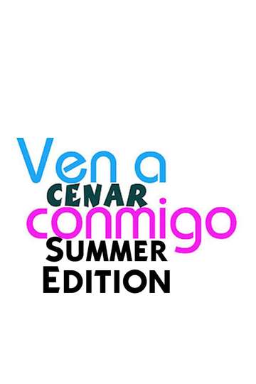 Ven A Cenar Conmigo Summer Edition Poster