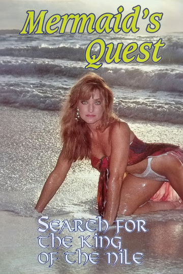 Mermaids Quest Search For the King of the Nile Poster