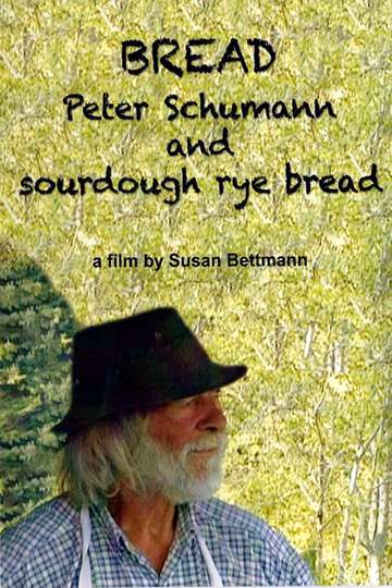 Bread Peter Schumann and Sourdough Rye Poster