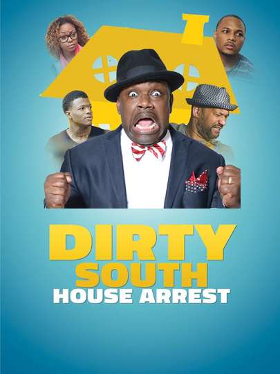 Dirty South House Arrest Poster