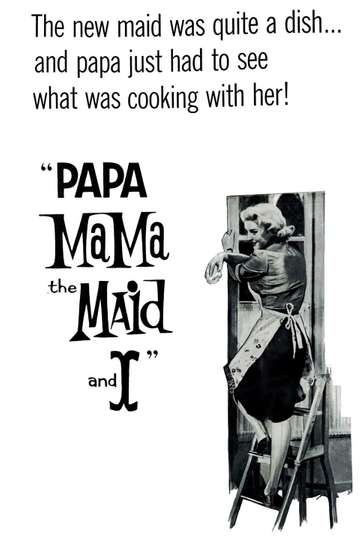 Papa, Mama, the Maid and I Poster