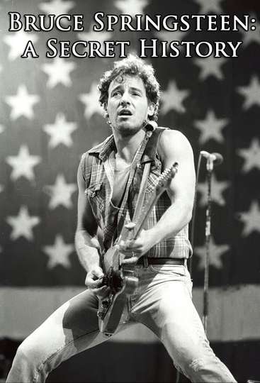 Bruce Springsteen: a Secret History Poster