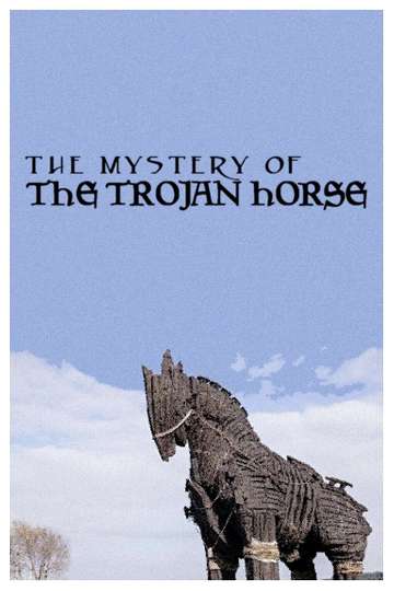 The Mystery of the Trojan Horse Poster
