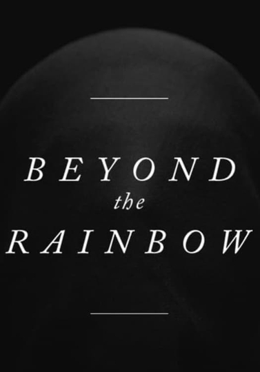 Beyond the Rainbow