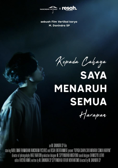 Kepada Cahaya Saya Menaruh Semua Harapan Poster